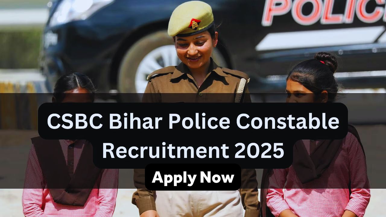 CSBC Bihar Police Constable Online Form 2025: 19,838 Posts