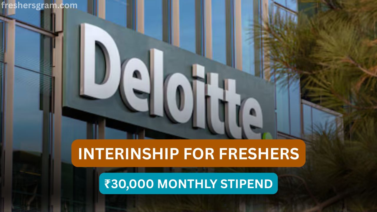 Deloitte’s ₹30,000 Monthly Stipend Internship – 2025