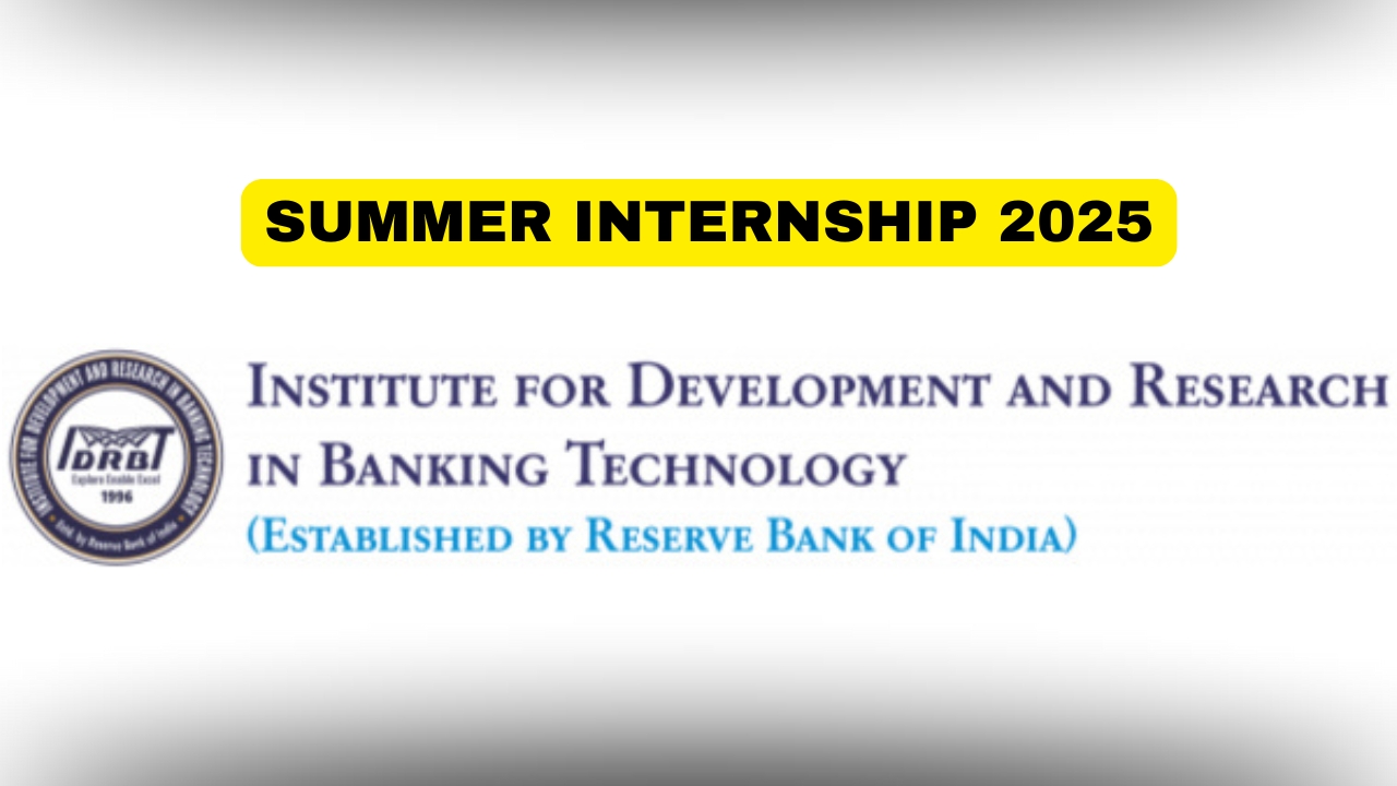 IDRBT Summer Internship Programme 2025 | Apply Now - Stipend ₹12,500