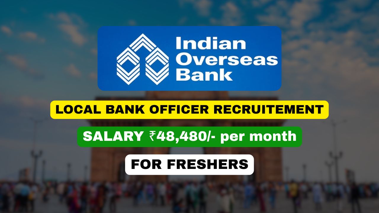 Indian Overseas Bank Local Bank Officer Recruitment 2025